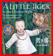 Cover of: A little tiger in the Chinese night: an autobiography in art