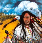Cover of: The Secret of the White Buffalo (Native Legends)