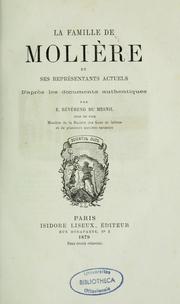 Cover of: La Famille de Molière et ses représentants actuels: d'après les documents authentiques