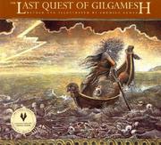 Cover of: The Last Quest of Gilgamesh (Gilgamesh Trilogy, The) by Ludmila Zeman