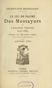 Cover of: Le Jeu de paume des mestayers, ou, L'illustre théâtre, 1595-1883 by Auguste Charles Joseph Vitu
