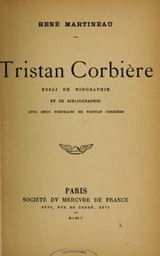 Cover of: Tristan Corbière: essai de biographie et de bibliographie : avec deux portraits de Tristan Borbière