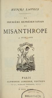 Cover of: La première représentation du misanthrope, 4 juin 1666 by Henri Lavoix