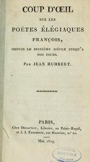 Cover of: Coup d'oeil sur les poëtes élégiaques françois: depuis le seizième siècle jusqu'à nos jours