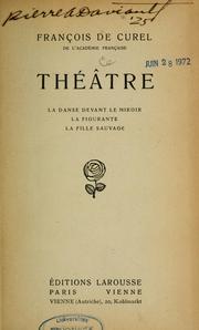 Cover of: Théâtre: la danse devant le miroir, La figurante, La fille sauvage