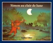 Cover of: Simon au clair de lune (Simon (French)) by Gilles Tibo