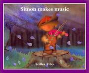 Cover of: Simon makes music (Simon) by Gilles Tibo