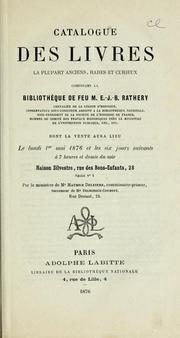 Cover of: Catalogue des livres, la plupart anciens, rares et curieux, composant la bibliothèque de feu M.E.-J.-B. Rathery