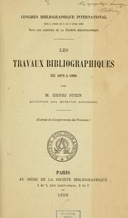Cover of: Les Travaux bibliographiques de 1878 à 1888 by Henri Stein