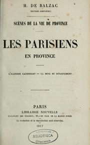 Cover of: Les parisiens en provinces ; L'illustre Gaudissart ; La muse du département