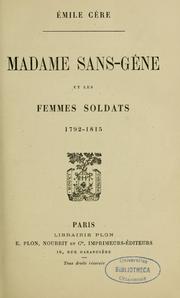 Cover of: Madame Sans-Gêne et les femmes soldats, 1792-1815