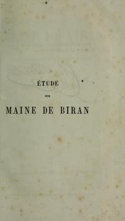 Cover of: Étude sur Maine de Biran d'après le Journal intime de ses pensées publié par m. Ernest Naville