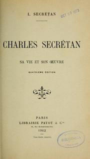 Cover of: Charles Secrétan, sa vie et son oeuvre by Louise Secrétan, Louise Secrétan