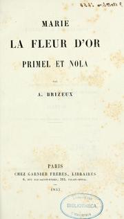 Cover of: Marie, La Fleur d'or, Primel et Nola