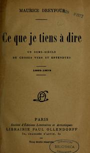 Cover of: Ce que je tiens à dire by Maurice Dreyfous