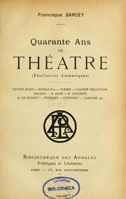 Cover of: Quarante ans de théâtre: feuilletons dramatiques