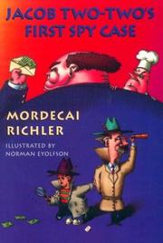 Jacob Two-Two's first spy case by Mordecai Richler