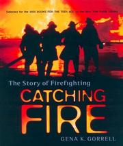 Cover of: Catching fire: the story of firefighting