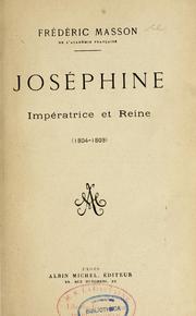 Joséphine, impératrice et reine, 1804-1809 by Frédéric Masson