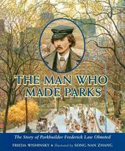 Cover of: The Man Who Made Parks: The Story of Parkbuilder Frederick Law Olmsted