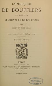 Cover of: La Marquise de Boufflers et son fils, le chevalier de Boufflers by Gaston Maugras