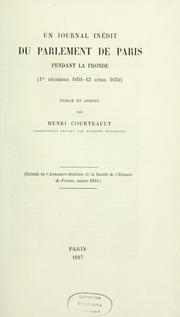 Cover of: Un journal inédit du Parlement de Paris pendant la Fronde (1er décembre 1651-12 avril 1652) by Henri Courteault