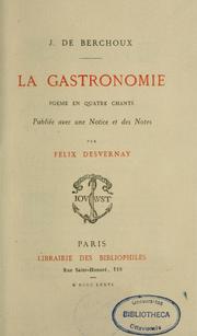 Cover of: La Gastronomie by J. de Berchoux