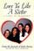 Cover of: Love Ya Like a Sister