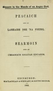 Cover of: Sinners in the hands of an angry God =: Peacaich ann an lamhaibh Dhe 'na fheirg : searmoin