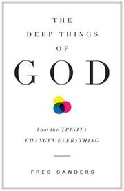 Cover of: The Deep Things of God by Fred Sanders