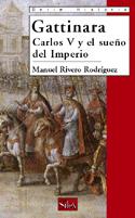 Cover of: Gattinara: Carlos V y el sueño del imperio