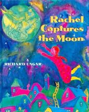 Rachel captures the moon by Richard Ungar