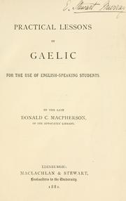 Cover of: Practical lessons in Gaelic: for the use of English-speaking students