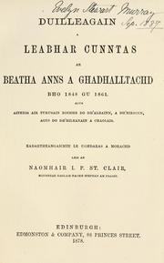 Cover of: Duilleagain a leabhar cunntas ar beatha anns a Ghadhalltachd bho 1848 gu 1861: agus aithris air turusain roimhe do dh'albainn, a dh'eirionn, agus do dh'eileanain a chaolais