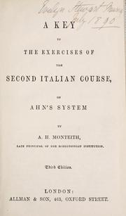 Cover of: A key to the exercises of the second Italian course, on Ahn's system by A. H. Monteith, A. H. Monteith