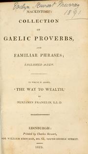 Cover of: Mackintosh's collection of Gaelic proverbs, and familar phrases by Donald Macintosh, Alexander Nicolson, Franklin Benjamin 1706-1790, Donald Macintosh