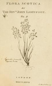 Cover of: Flora Scotica: or, a systematic arrangement, in the Linnaean method, of the native plants of Scotland and the Hebrides