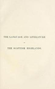 Cover of: The language and literature of the Scottish Highlands by John Stuart Blackie