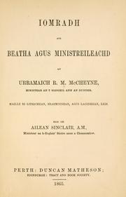 Cover of: Iomradh air beatha agus ministreileachd an urramaich R.M. McCheyne, ministear an t soisgeil ann an Dundee: maille ri litrichean, searmoinean, agus laoidhean