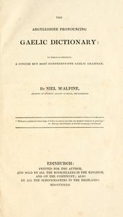 Cover of: The Argyleshire pronouncing Gaelic dictionary: to which is prefixed a concise but most comprehensive Gaelic grammar