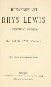 Cover of: Hunangofiant Rhys Lewis, gweinidog Bethel by Daniel Owen