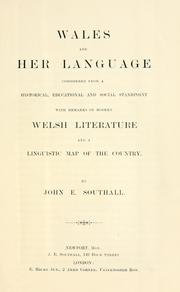 Cover of: Wales and her language: considered from a historical, educational and social standpoint with remarks on modern Welsh literature and a linguistic map of the country