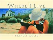 Cover of: Where I live by Frances Wolfe