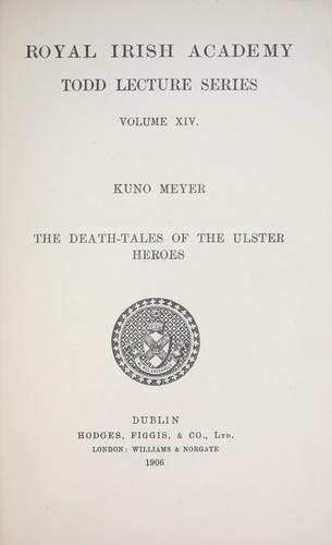 The death-tales of the Ulster heroes by Kuno Meyer