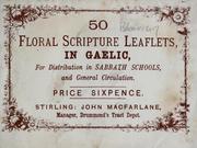 Cover of: 50 floral Scripture leaflets, in Gaelic: for distribution in Sabbath schools, and general circulation