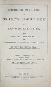 Cover of: Sar-obair nam bard gaelach, or, The beauties of Gaelic poetry, and lives of the Highland bards: with historical and critical notes, and a comprehensive glossary of provincial words