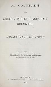 Cover of: An comhradh eadar Aindrea Muilleir agus Iain Greasaich, mu Aonadh nan Eaglaisean by Charles Maitland Christie