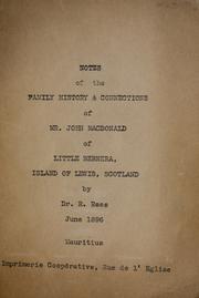 Notes of the family history & connections of Mr. John MacDonald of Little Bernera, Island of Lewis, Scotland by R. Ross