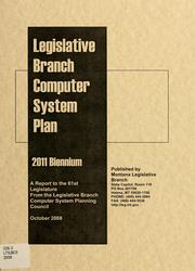 Legislative branch computer system plan, 2011 biennium by Montana. Legislative Branch Computer System Planning Council