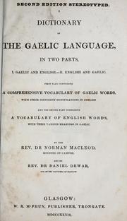 Cover of: A dictionary of the Gaelic language, in two parts, I. Gaelic and English.-II. English and Gaelic ... by Norman Macleod, Norman Macleod
